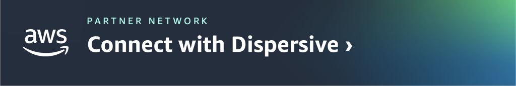 Connect with Dispersive
