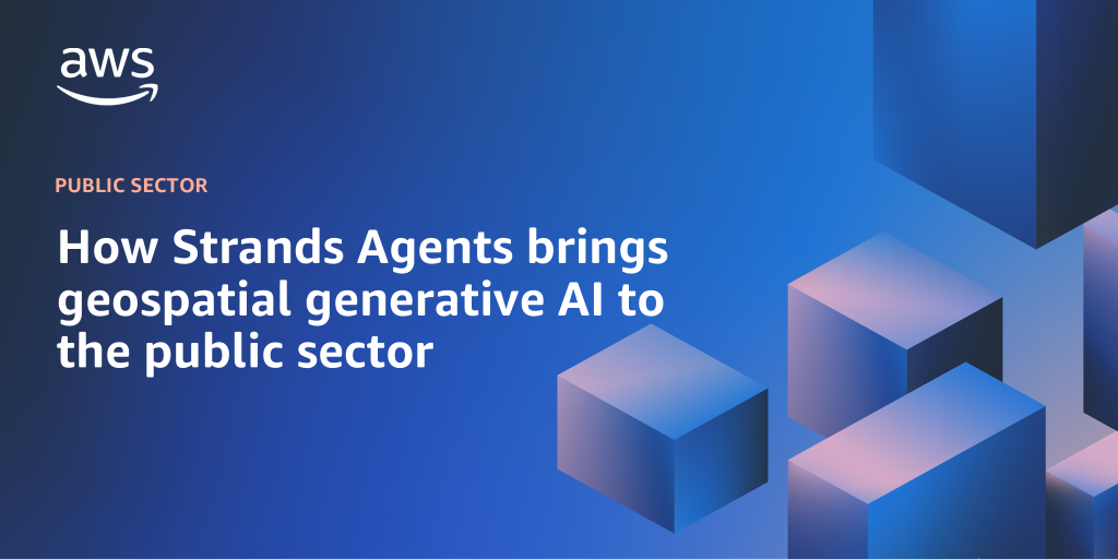 AWS branded background with text "How Strands Agents brings geospatial generative AI to the public sector"
