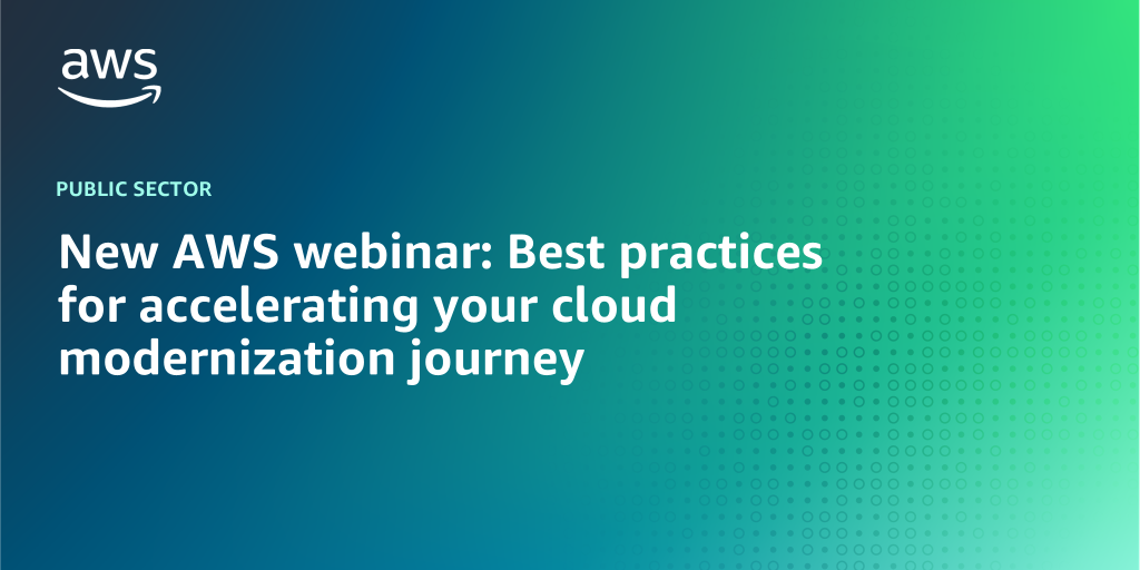 AWS branded background with text "New AWS webinar: Best practices for accelerating your cloud modernization journey"