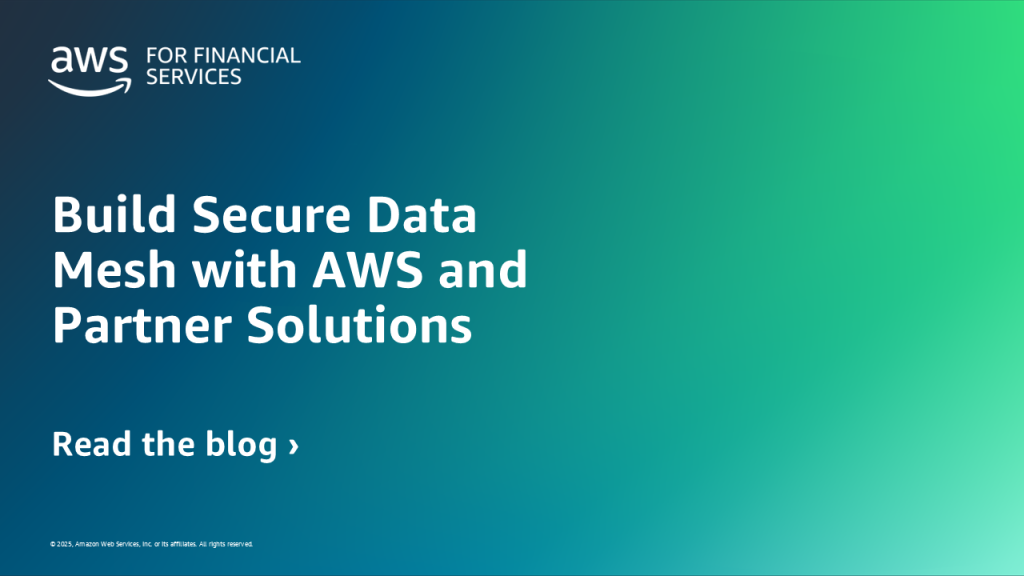 Build Secure Data Mesh with AWS and Partner Solutions