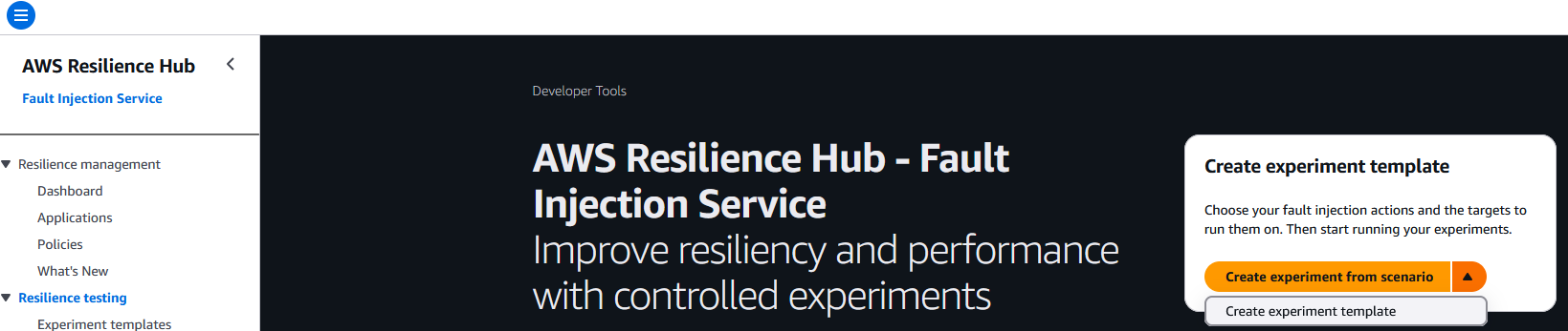 Screenshot of AWS Resilience Hub Fault Injection Service landing page displaying the main dashboard with navigation options for resilience management (Dashboard, Applications, Policies, What's New) and resilience testing (Experiment templates). The main panel offers options to create experiment templates for controlled failure testing to improve application resiliency and performance.